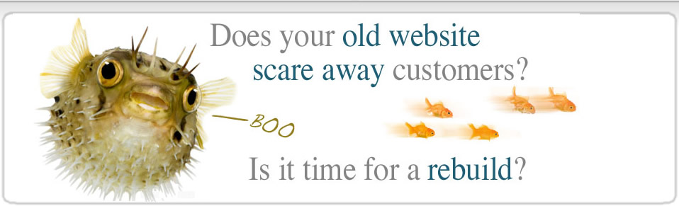 Does your old website scare people away?